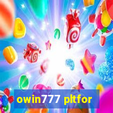 owin777 pltfor